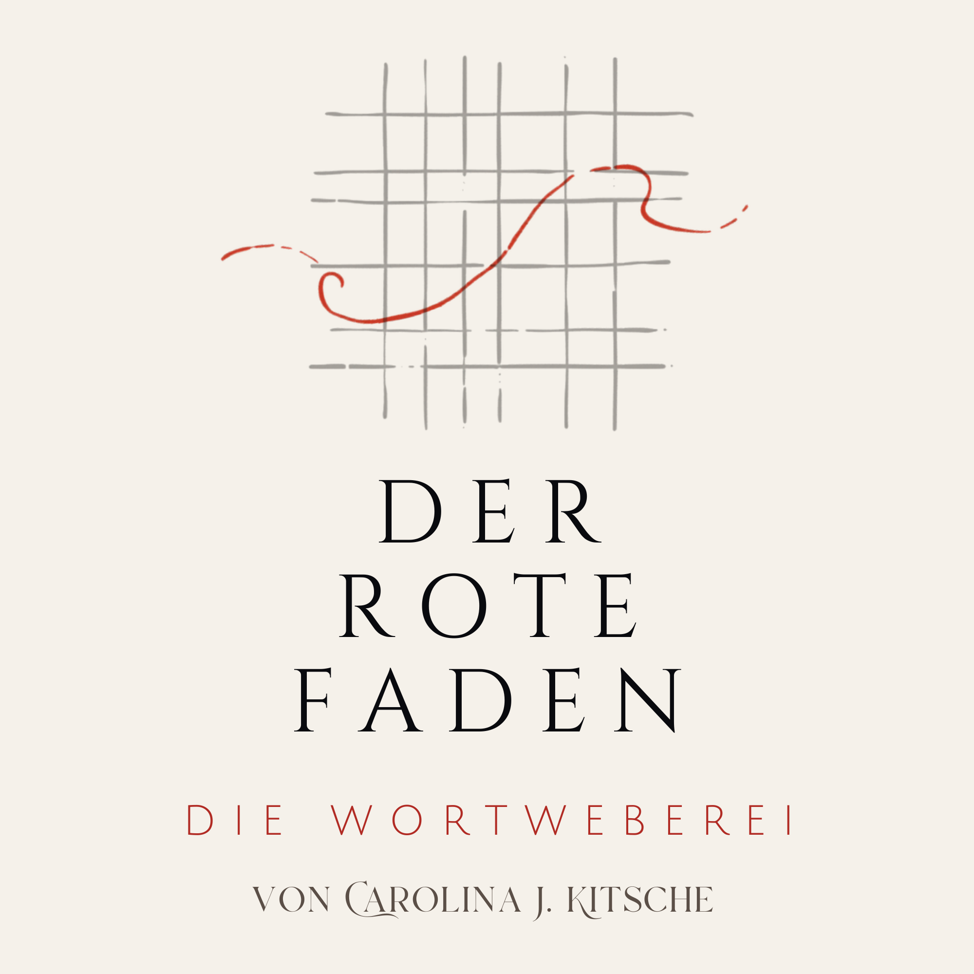 Der rote Faden – die Wortweberei Carolina J. Kitsche